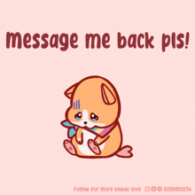 Message-me-back-pls I-miss-you GIF