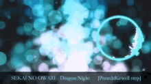 Dragon Night GIF - Sekai No Owari Anime GIFs