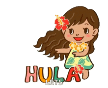 a cartoon of a hula girl with a flower in her hair and the words hula lets .