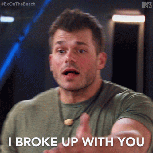 Just broke up перевод. Its over? Гифка.
