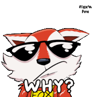 a cartoon of a fox wearing sunglasses and the words why