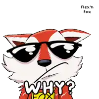 a cartoon of a fox wearing sunglasses and the words why