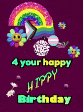 a purple background with flowers and a rainbow says 4 your happy hippy birthday