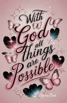 a poster that says with god all things are possible with butterflies and feathers