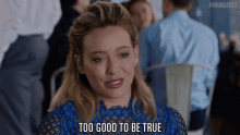 Too Good To Be True GIF - Hilary Duff Kelsey Peters Too Good To Be True GIFs