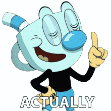 actually mugman the cuphead show as a matter of fact to tell you the truth