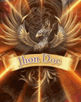 a picture of a phoenix with the name jhon doe