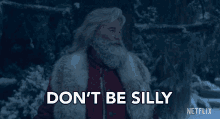 Dont Be Silly Santa Claus GIF - Dont Be Silly Santa Claus Kurt Russell GIFs