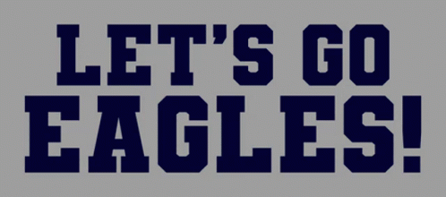 Lets Go Eagles 