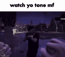 Watch Yo Tone Watch Yo Tone Mf GIF - Watch Yo Tone Watch Yo Tone Mf I Said Watch Yo Tone GIFs