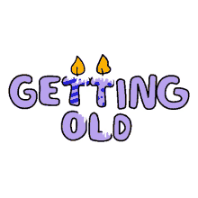 getting old