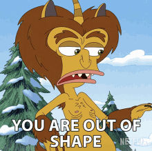 You Are Out Of Shape Maurice The Hormone Monster GIF - You Are Out Of Shape Maurice The Hormone Monster Big Mouth GIFs