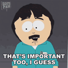 Thats Important Too I Guess Randy Marsh GIF