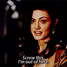 The Originals Hayley Marshall GIF - The Originals Hayley Marshall Screw This Im Out Of Here GIFs