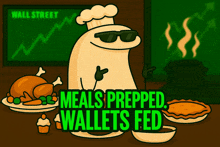 a cartoon of a chef with the words meals prepped wallets fed in green