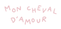 a white background with the words mon cheval d' amour written on it