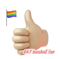 a thumbs up with a rainbow flag behind it and the words gay baseball fan