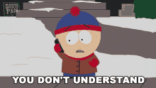 You Dont Understand South Park GIF - You Dont Understand Stan South Park GIFs