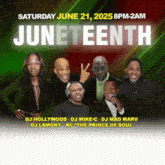 a poster for saturday june 21 2025 8 pm-2am juneteenth featuring dj hollywood dj mike-c and dj mad marv
