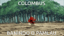 a picture of a forest with the words colombus banindo o pamlau on the bottom