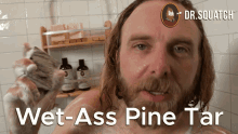 Wet Ass Pine Tar Wet GIF - Wet Ass Pine Tar Wet Ass Wet GIFs