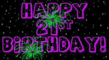 Happy21st Birthday Happy Birthday GIF - Happy21st Birthday Happy Birthday Happy Birthday To You GIFs