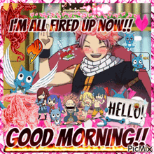 a picture of fairy tail characters with the words " i 'm all fired up now "