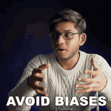 Avoid Biases Anubhav Roy GIF - Avoid Biases Anubhav Roy No Biases GIFs