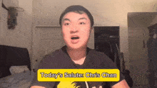 a man says today 's salute chris chan in a bedroom