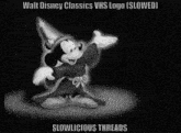 a black and white image of mickey mouse with the words walt disney classics vhs logo slowed slowlicious threads below it