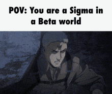 a man in a suit is standing in front of a wall with the words `` you are a sigma in a beta world ''