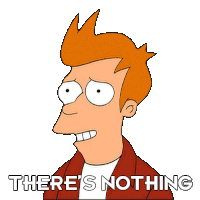 Theres Nothing Wrong With Anything Philip J Fry Sticker - Theres Nothing Wrong With Anything Philip J Fry Futurama Stickers