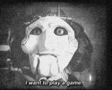 Saw I Want To Play A Game GIF