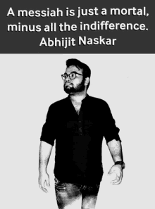 abhijit naskar naskar messiah is just a mortal minus the indifference humanitarian civic duty