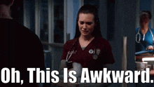 Chicago Med Natalie Manning GIF - Chicago Med Natalie Manning Oh This Is Awkward GIFs