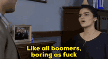 Like All Boomers Boring As Fuck Mithya GIF - Like All Boomers Boring As Fuck Mithya Applause Entertainment GIFs