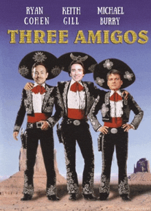 a movie poster for three amigos with ryan cohen keith gill michael burry