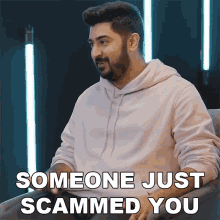 Someone Just Scammed You Rushi GIF - Someone Just Scammed You Rushi Rushindra Sinha GIFs