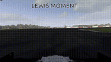 Lewis Moment GIF - Lewis Moment GIFs