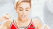 Miley Cyrus I Dont Give A Fuck GIF - Miley Cyrus I Dont Give A Fuck Idc GIFs