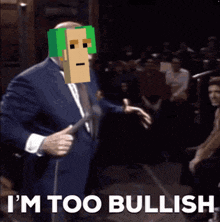 a man in a suit holds a microphone and says i 'm too bullish