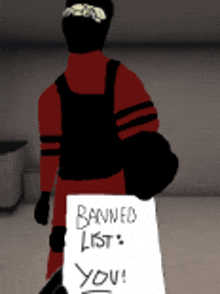 a person holding a sign that says " banned list : you "