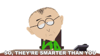 So Theyre Smarter Than You South Park Sticker - So Theyre Smarter Than You South Park Board Girls Stickers