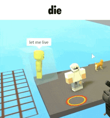 a person in a video game says let me live while a dog watches .