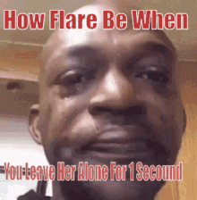 How Flare Be When You Leave Her Alone GIF - How Flare Be When You Leave Her Alone For One Second GIFs