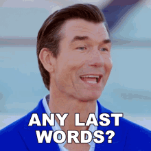 Any Last Words Jerry Oconnell GIF - Any Last Words Jerry Oconnell The Real Love Boat GIFs