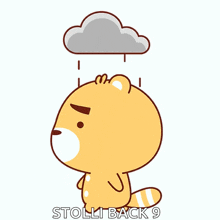 a cartoon illustration of a teddy bear with a cloud over his head with the words stolli back 9 below it