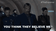 You Think They Believe Me The Expanse GIF