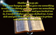 an open bible with a candle and a quote from matthew 25 35 36