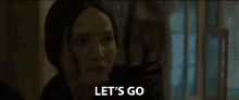 Lets Go Jennifer Lawrence GIF - Lets Go Jennifer Lawrence Katniss Everdeen GIFs